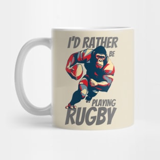 I'd Rather Be Playing Rugby Strong Rugby Gorilla Mug